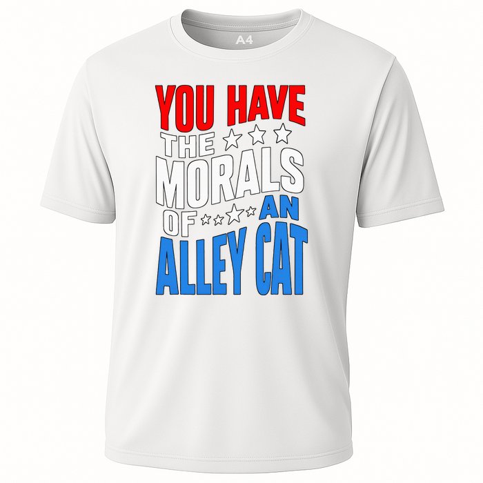 You Have The Morals Of An Alley Cat Funny Debate Cooling Performance Crew T-Shirt