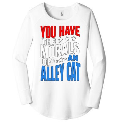 You Have The Morals Of An Alley Cat Funny Debate Women's Perfect Tri Tunic Long Sleeve Shirt