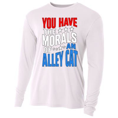 You Have The Morals Of An Alley Cat Funny Debate Cooling Performance Long Sleeve Crew