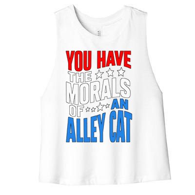 You Have The Morals Of An Alley Cat Funny Debate Women's Racerback Cropped Tank