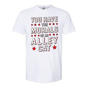 You Have The Morals Of An Alley Cat Funny Debate Softstyle CVC T-Shirt