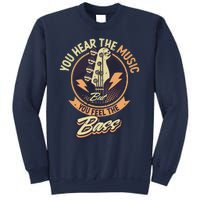 You Hear The Music But You Feel The Bass Guitar Player Sweatshirt