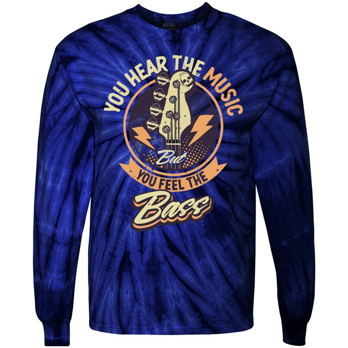 You Hear The Music But You Feel The Bass Guitar Player Tie-Dye Long Sleeve Shirt