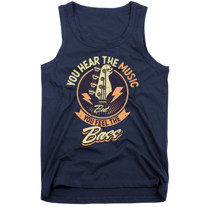 You Hear The Music But You Feel The Bass Guitar Player Tank Top