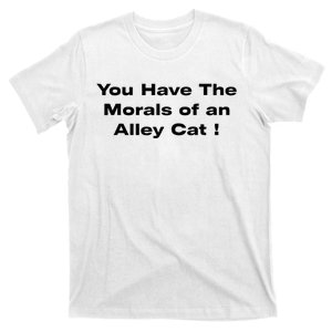 You Have The Morals Of An Alley Cat Trump Biden Debates 2024 T-Shirt