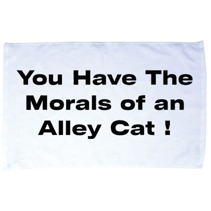 You Have The Morals Of An Alley Cat Trump Biden Debates 2024 Microfiber Hand Towel