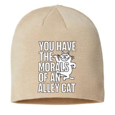 You Have The Morals Of An Alley Cat Funny Debate Sustainable Beanie