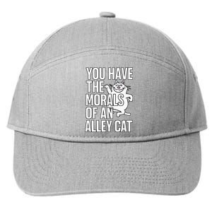 You Have The Morals Of An Alley Cat Funny Debate 7-Panel Snapback Hat