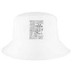 You Have The Morals Of An Alley Cat Funny Debate Cool Comfort Performance Bucket Hat