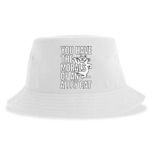 You Have The Morals Of An Alley Cat Funny Debate Sustainable Bucket Hat