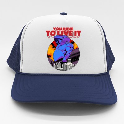 You Have To Live It Kyriakos Grizzly Trucker Hat