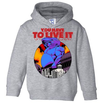 You Have To Live It Kyriakos Grizzly Toddler Hoodie