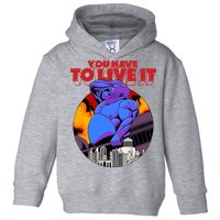 You Have To Live It Kyriakos Grizzly Toddler Hoodie