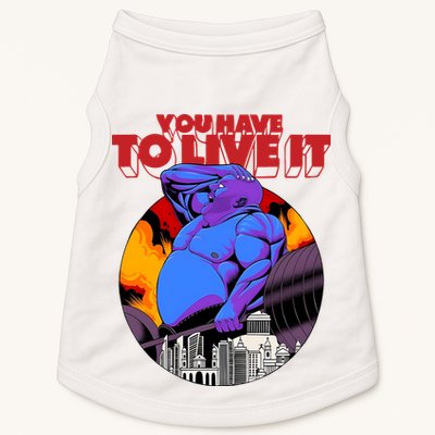 You Have To Live It Kyriakos Grizzly Doggie Tank