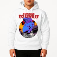 You Have To Live It Kyriakos Grizzly Hoodie