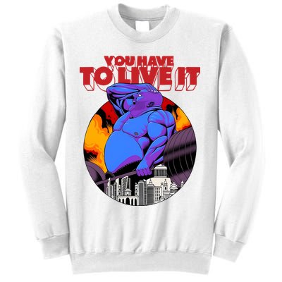You Have To Live It Kyriakos Grizzly Sweatshirt