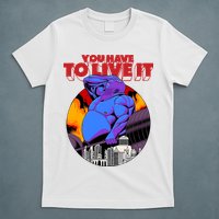 You Have To Live It Kyriakos Grizzly T-Shirt
