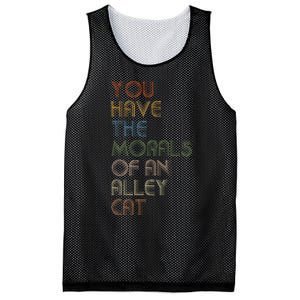 You Have The Morals Of An Alley Cat Funny Debate Mesh Reversible Basketball Jersey Tank