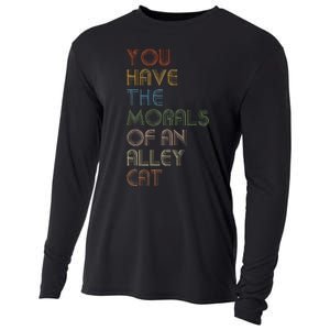 You Have The Morals Of An Alley Cat Funny Debate Cooling Performance Long Sleeve Crew