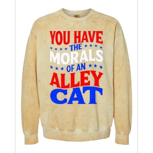 You Have The Morals Of An Alley Cat Funny Debate Colorblast Crewneck Sweatshirt