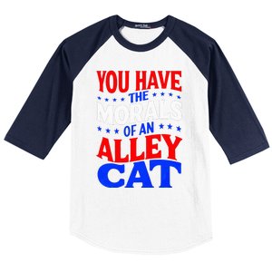 You Have The Morals Of An Alley Cat Funny Debate Baseball Sleeve Shirt