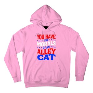 You Have The Morals Of An Alley Cat Funny Debate Hoodie