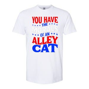 You Have The Morals Of An Alley Cat Funny Debate Softstyle CVC T-Shirt