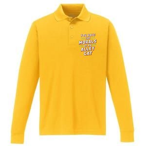 You Have The Morals Of An Alley Cat Funny Debate Performance Long Sleeve Polo