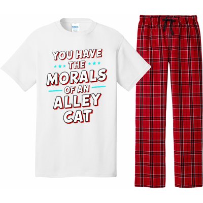 You Have The Morals Of An Alley Cat Funny Debate Pajama Set