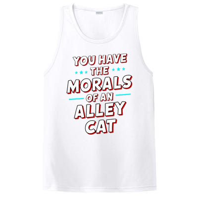 You Have The Morals Of An Alley Cat Funny Debate PosiCharge Competitor Tank