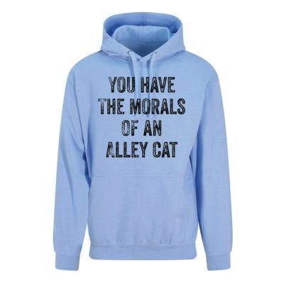 You Have The Morals Of An Alley Cat Unisex Surf Hoodie