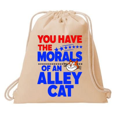 You Have The Morals Of An Alley Cat Funny Debate Drawstring Bag
