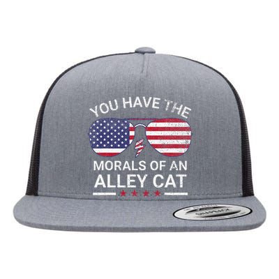 You Have The Morals Of An Alley Cat Funny Joke Flat Bill Trucker Hat