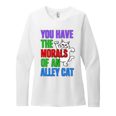 You Have The Morals Of An Alley Cat Funny Debate Womens CVC Long Sleeve Shirt