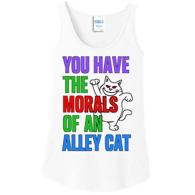 You Have The Morals Of An Alley Cat Funny Debate Ladies Essential Tank