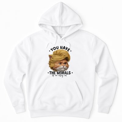 You Have The Morals Of An Alley Cat Joke Meme Hoodie