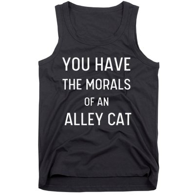 You Have The Morals Of An Alley Cat Biden Anti Trump Tank Top