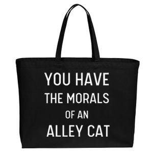 You Have The Morals Of An Alley Cat Biden Anti Trump Cotton Canvas Jumbo Tote