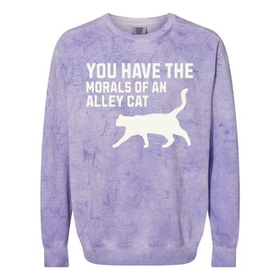 You Have The Morals Of An Alley Cat Biden 2024 Colorblast Crewneck Sweatshirt