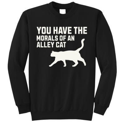 You Have The Morals Of An Alley Cat Biden 2024 Sweatshirt