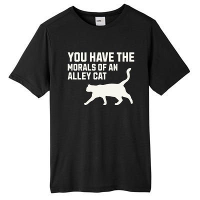 You Have The Morals Of An Alley Cat Biden 2024 Tall Fusion ChromaSoft Performance T-Shirt