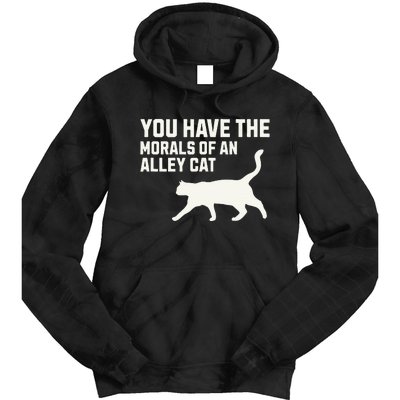 You Have The Morals Of An Alley Cat Biden 2024 Tie Dye Hoodie