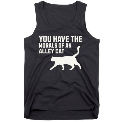 You Have The Morals Of An Alley Cat Biden 2024 Tank Top