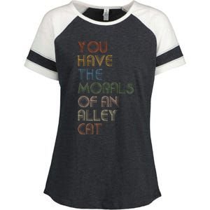 You Have The Morals Of An Alley Cat Funny Debate Quote Enza Ladies Jersey Colorblock Tee