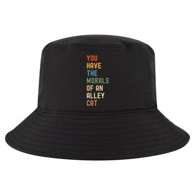 You Have The Morals Of An Alley Cat Debate Quote Cool Comfort Performance Bucket Hat