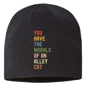 You Have The Morals Of An Alley Cat Debate Quote Sustainable Beanie