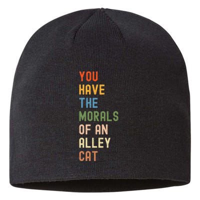 You Have The Morals Of An Alley Cat Debate Quote Sustainable Beanie