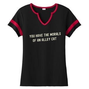 You Have The Morals Of An Alley Cat Ladies Halftime Notch Neck Tee