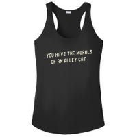 You Have The Morals Of An Alley Cat Ladies PosiCharge Competitor Racerback Tank