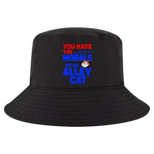 You Have The Morals Of An Alley Cat Funny Debate Cool Comfort Performance Bucket Hat